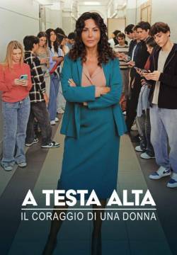 A testa alta - il coraggio di una donna - Stagione 1